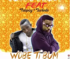 Sarkodie - Wob3 Ti Bum ft Patapaa X Lazzy Beatz